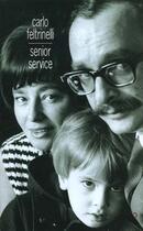 Couverture du livre « Senior service » de Carlo Feltrinelli aux éditions Christian Bourgois