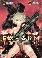 Couverture du livre « EX-Arm Tome 12 » de Hirock et Shin-Ya Komi aux éditions Delcourt