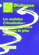 Couverture du livre « Les conduites d'alcoolisation: du reperage precoce au reseau de prise en c » de Benoit Fleury aux éditions John Libbey