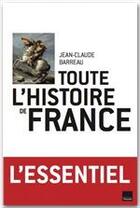 Couverture du livre « Toute l'histoire de France » de Jean-Claude Barreau aux éditions Editions Toucan