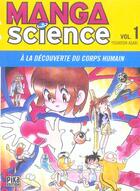Couverture du livre « Manga science Tome 1 ; à la découverte du corps humain » de Yoshitoh Asari aux éditions Pika