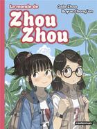 Couverture du livre « Le monde de Zhou Zhou Tome 6 » de Golo Zhao et Bayue Chang'An aux éditions Casterman