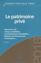 Couverture du livre « Le patrimoine privé (édition 2016) » de  aux éditions Lefebvre