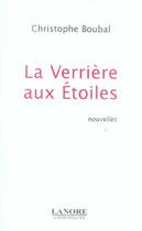 Couverture du livre « La verriere aux etoiles » de Christophe Boubal aux éditions Lanore