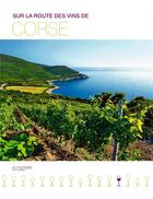 Couverture du livre « Sur la route des vins de Corse » de Marie-Helene Chaplain aux éditions Hachette Tourisme