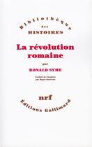 Couverture du livre « La révolution romaine » de Ronald Syme aux éditions Gallimard