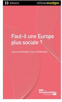 Couverture du livre « Faut-il une Europe plus sociale ? » de Henri Sterdyniak et Catherine Mathieu aux éditions Documentation Francaise
