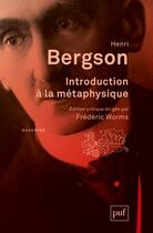 Couverture du livre « Introduction à la métaphysique (2e edition) » de Henri Bergson aux éditions Puf