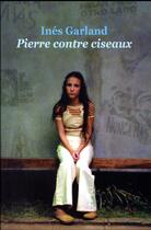 Couverture du livre « Pierre contre ciseaux » de Ines Garland aux éditions Ecole Des Loisirs