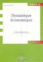 Couverture du livre « Dynamique économique (9e édition) » de Abraham-Frois Gilber aux éditions Dalloz