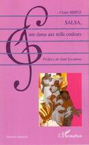 Couverture du livre « Salsa, une danse aux mille couleurs » de Claire Hertz aux éditions L'harmattan