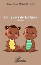Couverture du livre « Un revers de fortune » de Ariane Prefna Mabiri-Ma-Kaya aux éditions L'harmattan