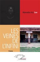 Couverture du livre « Les veines de l'infini » de Mamadou Ary Sow aux éditions L'harmattan
