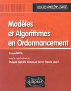 Couverture du livre « Modeles et algorithmes en ordonnancement » de Neron/Baptiste/Sourd aux éditions Ellipses