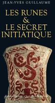 Couverture du livre « Les runes & le secret initiatique » de Jean-Yves Guillaume aux éditions Alphee.jean-paul Bertrand