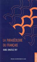 Couverture du livre « Phraseologie du francais » de Gonzalez Rey I aux éditions Pu Du Midi