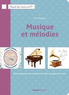 Couverture du livre « Musique et mélodies » de Carole Pasquier aux éditions Mango