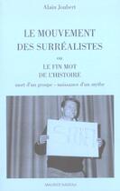Couverture du livre « Le mouvement des surréalistes » de Alain Joubert aux éditions Maurice Nadeau