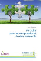 Couverture du livre « 50 cles pour se comprendre et evoluer ensemble » de Orcemont Laure aux éditions Vie