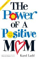 Couverture du livre « Power of a Positive Mom GIFT » de Karol Ladd aux éditions Howard Books