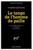 Couverture du livre « Le tango de l'homme de paille » de Vicente Battista aux éditions Gallimard