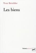 Couverture du livre « Les biens » de Yves Strickler aux éditions Puf