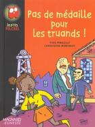 Couverture du livre « Pas De Medailles Pour Les Truands » de Yves Pinguilly et Christophe Montagut aux éditions Magnard