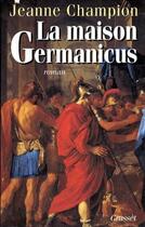 Couverture du livre « La maison germanicus » de Champion-J aux éditions Grasset Et Fasquelle