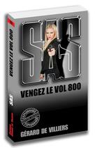 Couverture du livre « SAS t.125 : vengez le vol 800 » de Gerard De Villiers aux éditions Sas