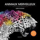 Couverture du livre « Animaux merveilleux » de Kerby Rosanes aux éditions Marabout