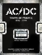 Couverture du livre « AC/DC ; tours de France ; 1976-2014 » de Philippe Lageat et Baptiste Brelet aux éditions Point Barre