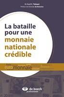 Couverture du livre « La bataille pour une monnaie nationale crédible » de Noel K. Tshiani aux éditions De Boeck