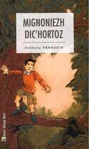 Couverture du livre « Mignoniezh dic'hortoz » de Anthony Renaudin aux éditions Keit Vimp Bev