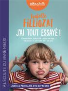 Couverture du livre « J'ai tout essaye ! - livre audio 1 cd mp3 » de Isabelle Filliozat aux éditions Audiolib