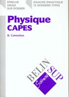 Couverture du livre « Physique oral capes » de Calmettes aux éditions Belin