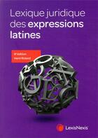 Couverture du livre « Lexique juridique des expressions latines (8e édition) » de Henri Roland aux éditions Lexisnexis