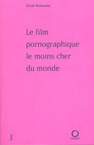 Couverture du livre « Le film pornographique le moins cher du monde » de Fred Romano aux éditions Pauvert