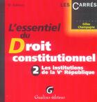 Couverture du livre « Essentiel du droit constitutionnel, t.2, 6eme edition (l') (6e édition) » de Gilles Champagne aux éditions Gualino