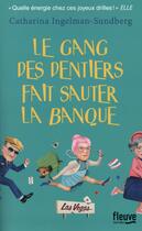 Couverture du livre « Le gang des dentiers fait sauter la banque » de Catharina Ingelman-Sundberg aux éditions Fleuve Editions
