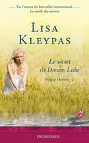 Couverture du livre « Friday harbor t.2 ; le secret de Dream Lake » de Lisa Kleypas aux éditions J'ai Lu