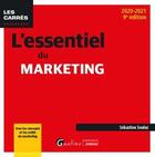Couverture du livre « L'essentiel du marketing (édition 2020/2021) » de Sebastien Soulez aux éditions Gualino