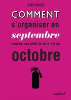 Couverture du livre « Comment s'organiser en septembre pour ne pas frôler le burn-out en octobre » de Laure Gontier aux éditions Marabout