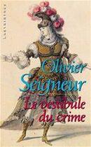 Couverture du livre « Le vestibule du crime » de Olivier Seigneur aux éditions Le Masque