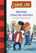Couverture du livre « Rentrée chez les sorciers » de Anne Rivière et Philippe Diemunsch aux éditions Bayard Jeunesse