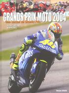 Couverture du livre « Moto 2004 - une saison de grands prix » de Arnaud Briand aux éditions Horizon Illimite