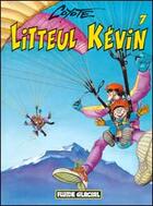 Couverture du livre « Litteul Kévin T.7 » de Coyote aux éditions Fluide Glacial