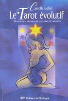 Couverture du livre « Tarot Evolutif (Le) (Livre) » de Isabel Carolle aux éditions De Mortagne