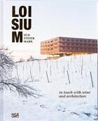 Couverture du livre « Loisium sudsteiermark in touch with wine and architecture /anglais/allemand » de Liubisa - Familien-P aux éditions Hatje Cantz