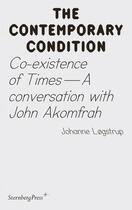 Couverture du livre « The contemporary condition ; co-existence of times ; a conversation with John Akomfrah » de John Akomfrah et Johanne Logstrup aux éditions Sternberg Press