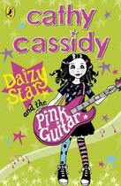 Couverture du livre « Daizy Star and the Pink Guitar » de Cathy Cassidy aux éditions Epagine